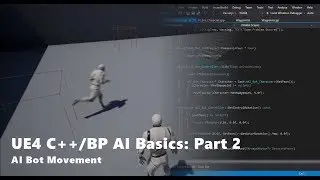 Unreal Engine 4 C++/Blueprints AI Basics Part 2:  AI Bot Movement