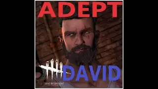 CHASING ADEPT ACHIEVEMENTS DAVID | DEAD BY DAYLIGHT