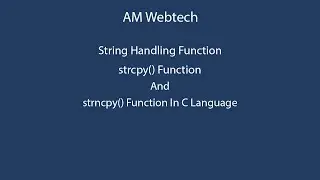strcpy in c | strncpy in c |  strcoy & strncpy functions in c language | c programming | LEC #48