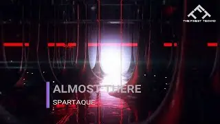 Spartaque - Almost There [The Finest Techno Snippet]