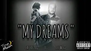 CXTYOUNG FT BOSSWEED - MY DREAMS (Audio) PROD.BY TrapMoon🌙