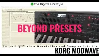 Korg Modwave Beyond Presets: Importing Custom Wavetables and Samples