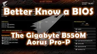 Better Know a BIOS 3: Gigabyte's B550m Aorus Pro-P + How to use Q-Flash + 