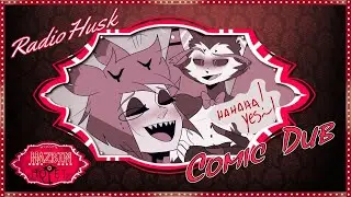 Hazbin Hotel: RadioHusk [Comic Dub]