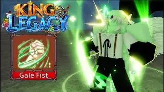 King legacy Gale Fist showcase