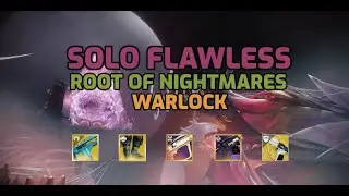 Solo Flawless Root of Nightmares - Warlock - Destiny 2