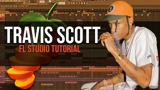 How To Make A Travis Scott Type Beat - Fl Studio Tutorial