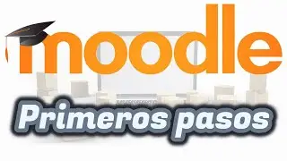 🎓 MOODLE: TUTORIAL para PROFESORES 👩‍🏫 - Primeros pasos  | Básico | Aula Virtual EducaMadrid