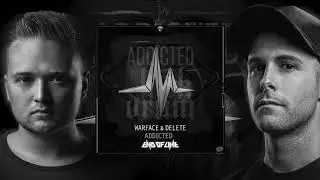 Warface & Delete - Addicted