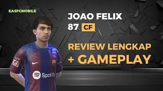 FC MOBILE // JOAO FELIX 87 // REVIEW LENGKAP + GAMEPLAY