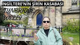 İngiltere'nin Şirin Kasabası'nı Birlikte Gezelim! ROYAL TUNBRIDGE WELLS