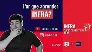 Por que APRENDER INFRA ? FI INFRA e FIPIE