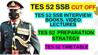 TES 52 CUT OFF | TES 52 PREPARATION STRATEGY | TES 52 BOOKS, VIDEO LECTURES | TES 52 TIMETABLE