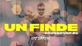 UN FINDE ✘ DJ TAPON