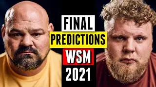 Our FINAL Predictions for The World's Strongest Man 2021