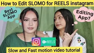 How to use REELS | SLOMO editing app | REELS instagram | slow and fast motion video tutorial | 