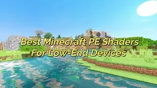 The Best Minecraft PE Shaders For Low-End Devices ( MCPE No Lag Shaders)