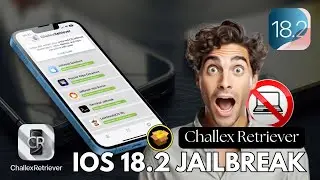 Challex Retriever Jailbreak released for iOS 18.2
