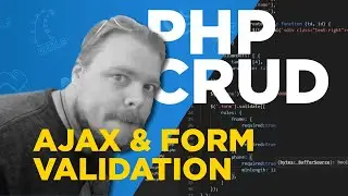 PHP CRUD - AJAX and Form Validation, Part 3 - #3