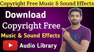 YouTube Library Se Music Download Kaise Karen || Copyright Free Music & Sound Effects