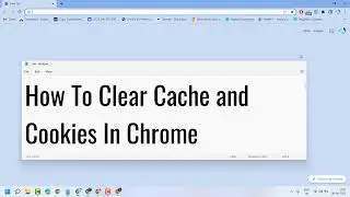 How To Clear Cache and Cookies In Chrome (2022)