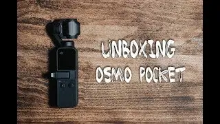 UNBOXING & FIRST LOOK | DJI OSMO POCKET