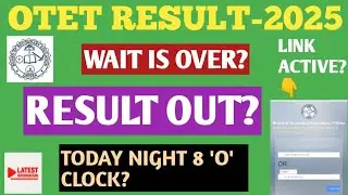 OTET-2025 RESULT OUT? OTET RESULT OUT?OTET RESULT WHEN WILL OUT?OTET RESULT OUT TODAY?OTET RESULT 