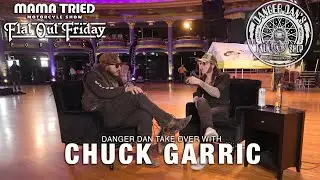 Mama Tried x Flat Out Friday Podcast: Danger Dan Take Over 10 w/ Chuck Garric
