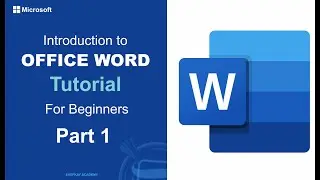Introduction To Microsoft Office Word For Absolute Beginner | Intro To MS Word (Part 1)