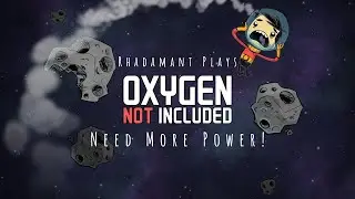 Oxygen Not Included - Need More Power! // EP32