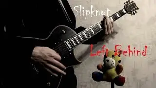 Slipknot - Left Behind - guitar cover by Marteec