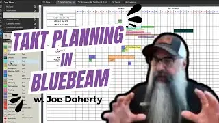 Takt Planning in Bluebeam w. Joe Doherty