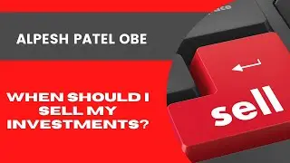 When Should I Sell My Investments?