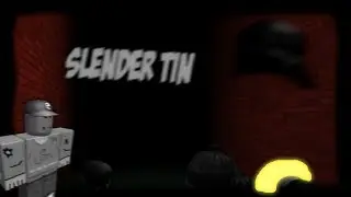Slender Tin
