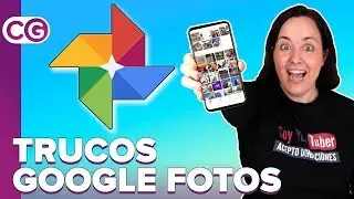 APROVECHA GOOGLE FOTOS al MÁXIMO con estos TRUCOS | ChicaGeek