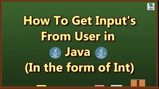 How to Take Integer Input From User In Java Using Scanner Class?? Java Programs #1