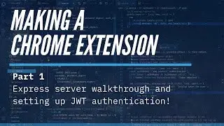 Building a Chrome extension | Part 1: Express server & JWT setup