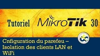 Mikrotik Tutorial 30 Firewall Configuration - LAN and WiFi Client Isolation (2019)