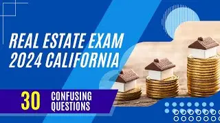 Real Estate Exam 2026 California (30 Confusing Questions)
