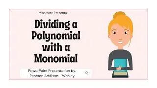 Lesson 6 | Dividing a Polynomial by a Monomial | MissMore