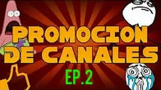 Promocionando canales de Youtube ep.2