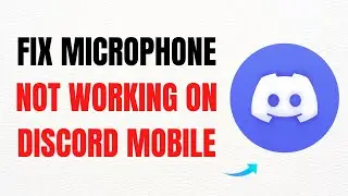 How to Fix Microphone Not Working on Discord Mobile – Full Guide