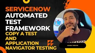 #3 ServiceNow Automated Test Framework | Copy a Test and Application Navigator Testing | ATF