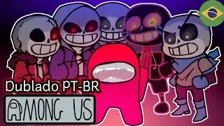 SANS AUS x AMONG US ANIMATIONS DUBLADO