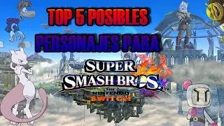 TOP 5 Posibles personajes para Super Smash Bros Switch