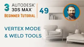 Vertex Mode and Weld Tools | 3ds Max Tutorial #49