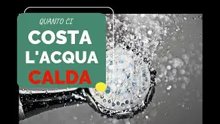 BOLLETTE  2020  :  Quanto costa l'acqua calda ?