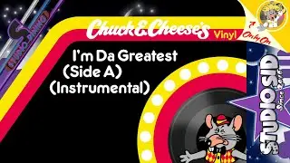 Chuck E. Cheese's Vinyl - I'm Da Greatest (Side A) (Instrumental)