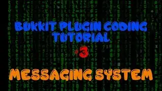 Bukkit Plugin Coding Tutorial (1.8) - Messaging System - Episode 3