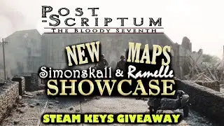 Post-Scriptum NEW Maps Showcase & Steam Keys GIVEAWAY!